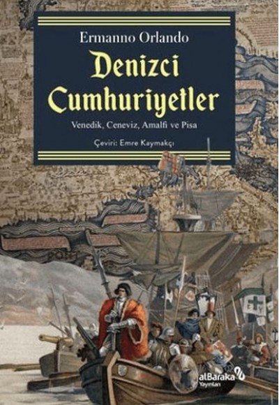 Denizci Cumhuriyetler Venedik, Ceneviz, Amalfi ve Pisa Denizci Cumhuriyetler Venedik, Ceneviz, Amalfi ve Pisa