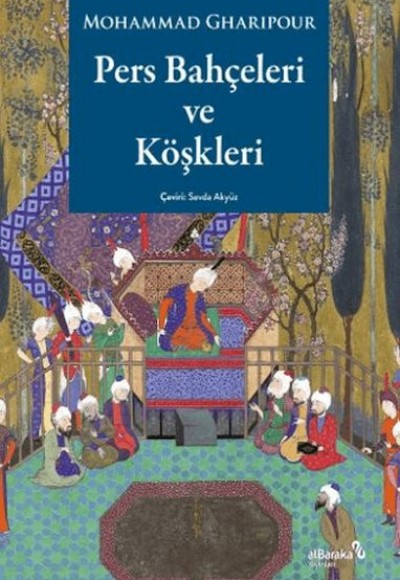 Pers Bahçeleri ve Köşkleri Pers Bahçeleri ve Köşkleri