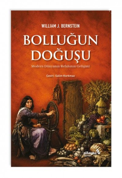 Bolluğun Doğuşu Modern Dünyanın Refahının Gelişimi Bolluğun Doğuşu Modern Dünyanın Refahının Gelişimi