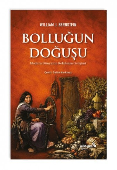 Bolluğun Doğuşu Modern Dünyanın Refahının Gelişimi Bolluğun Doğuşu Modern Dünyanın Refahının Gelişimi