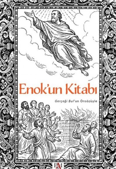 Enok'un Kitabı - Gerçeği Bul'un Önsözüyle Enok'un Kitabı - Gerçeği Bul'un Önsözüyle