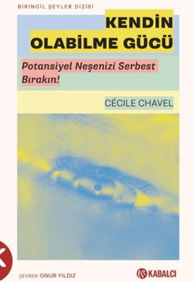 Kendin Olabilme Gücü - Potansiyel Neşenizi Serbest Bırakın! Kendin Olabilme Gücü - Potansiyel Neşenizi Serbest Bırakın!