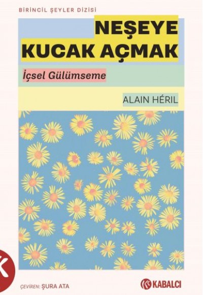 Neşeye Kucak Açmak İçsel Gülümseme