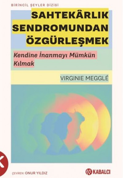 Sahtekarlık Sendromundan Özgürleşmek Sahtekarlık Sendromundan Özgürleşmek