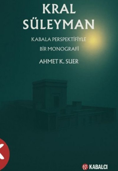 Kral Süleyman Kabala Perspektifiyle Bir Monografi