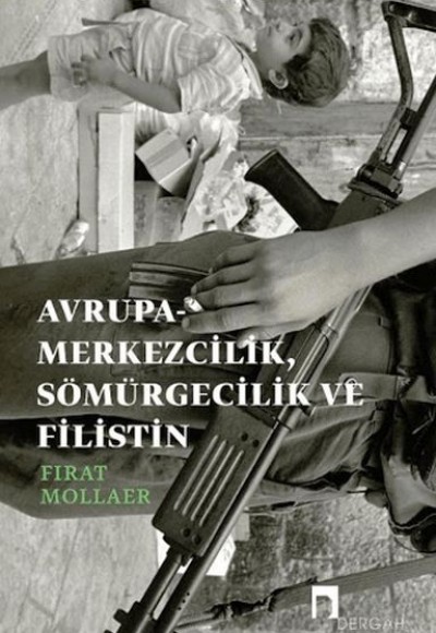 Avrupa-merkezcilik, Sömürgecilik ve Filistin Avrupa-merkezcilik, Sömürgecilik ve Filistin