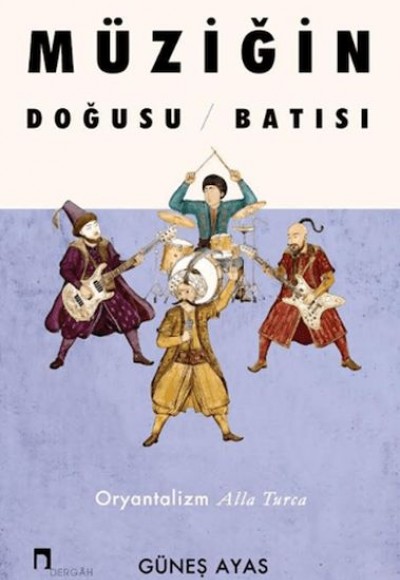Müziğin Doğusu Batısı Müziğin Doğusu Batısı