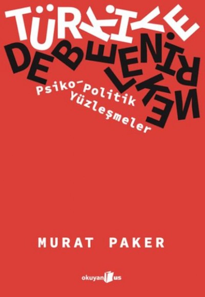 Türkiye Debelenirken Türkiye Debelenirken