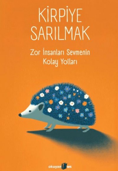 Kirpiye Sarılmak Kirpiye Sarılmak