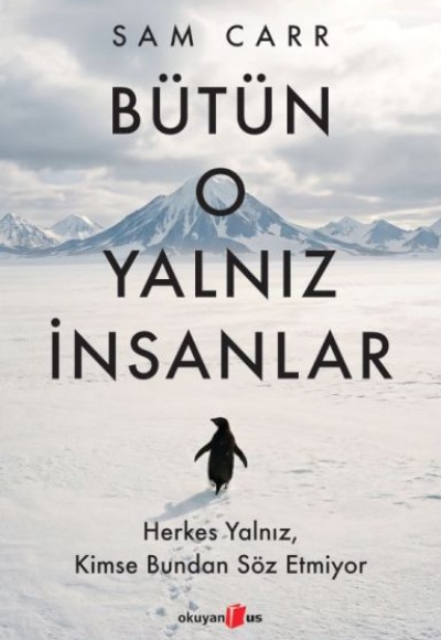 Bütün O Yalnız İnsanlar Bütün O Yalnız İnsanlar