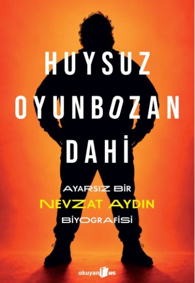 Huysuz, Oyunbozan, Dahi Huysuz, Oyunbozan, Dahi