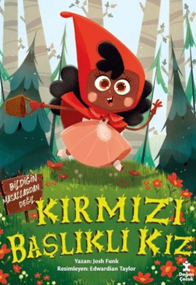 Kırmızı Başlıklı Kız - Bildiğin Masallardan Değil Kırmızı Başlıklı Kız - Bildiğin Masallardan Değil