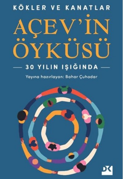 Kökler ve Kanatlar Açev’in Öyküsü Kökler ve Kanatlar Açev’in Öyküsü