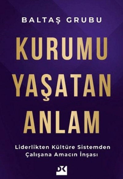 Kurumu Yaşatan Anlam Kurumu Yaşatan Anlam