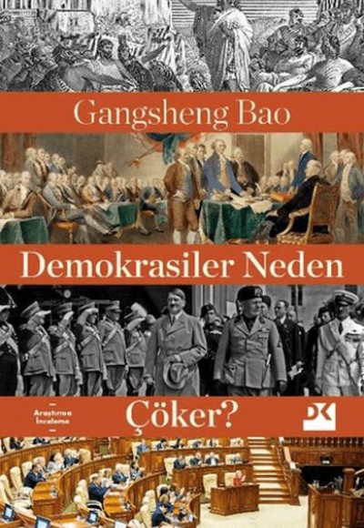Demokrasiler Neden Çöker? Demokrasiler Neden Çöker?