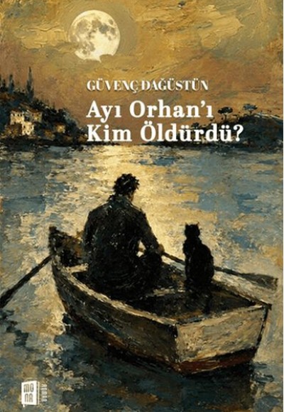 Ayı Orhan'ı Kim Öldürdü?