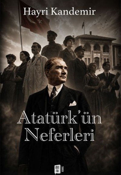 Atatürk'ün Neferleri Atatürk'ün Neferleri
