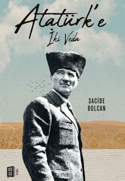 Atatürk’e İki Veda Atatürk’e İki Veda