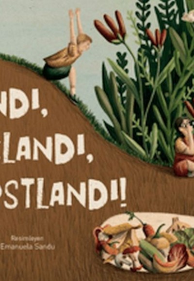 Dallandı, Budaklandı, Kompostlandı! Dallandı, Budaklandı, Kompostlandı!