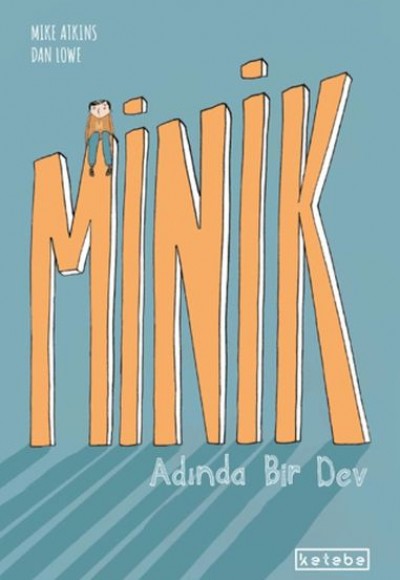 Minik Adında Bir Dev Minik Adında Bir Dev