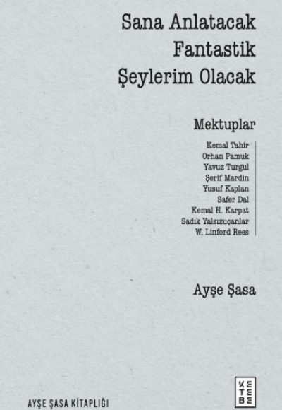 Sana Anlatacak Fantastik Şeylerim Olacak Sana Anlatacak Fantastik Şeylerim Olacak