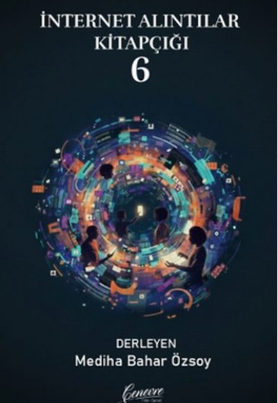 İnternet Alıntıları Kitapçığı 6 İnternet Alıntıları Kitapçığı 6