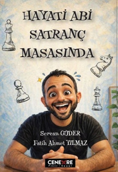 Hayati Abi Satranç Masasında Hayati Abi Satranç Masasında