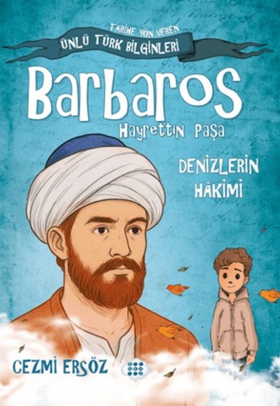 Barbaros Hayrettin Paşa - Denizlerin Hakimi Barbaros Hayrettin Paşa - Denizlerin Hakimi