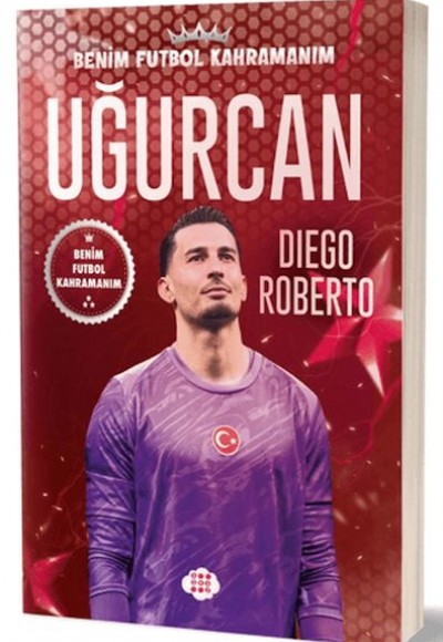 Uğurcan Çakır - Benim Futbol Kahramanım Uğurcan Çakır - Benim Futbol Kahramanım