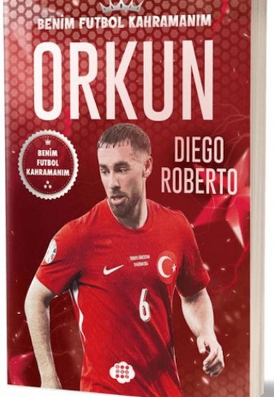 Orkun Kökçü - Benim Futbol Kahramanım Orkun Kökçü - Benim Futbol Kahramanım