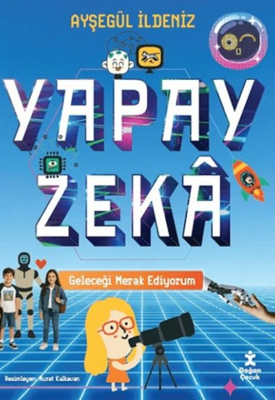 Geleceği Merak Ediyorum - Yapay Zeka Geleceği Merak Ediyorum - Yapay Zeka