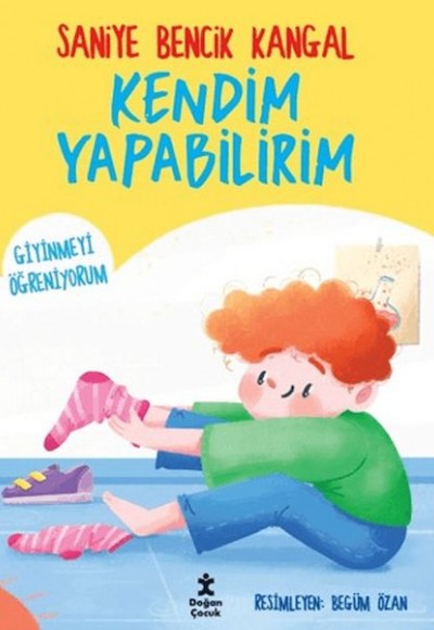 Kendim Yapabilirim - Giyinmeyi Öğreniyorum Kendim Yapabilirim - Giyinmeyi Öğreniyorum