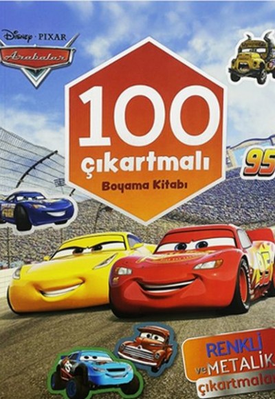 Disney Arabalar 100 Çıkartmalı Boyama Kitabı (Renkli Ve Metalik Çıkartmalar)