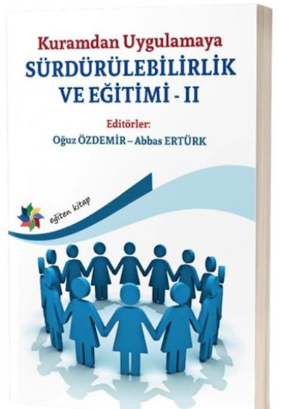 Kuramdan Uygulamaya Sürdürülebilirlik ve Eğitimi 2 Kuramdan Uygulamaya Sürdürülebilirlik ve Eğitimi 2