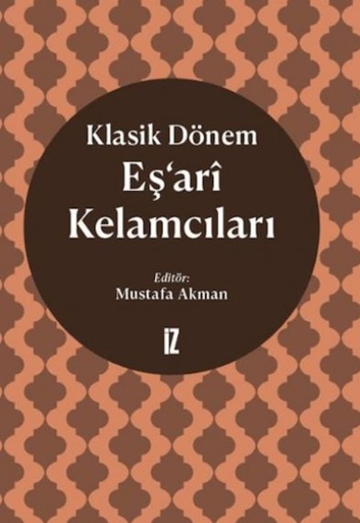 Klasik Dönem Eş'ari Kelamcıları Klasik Dönem Eş'ari Kelamcıları
