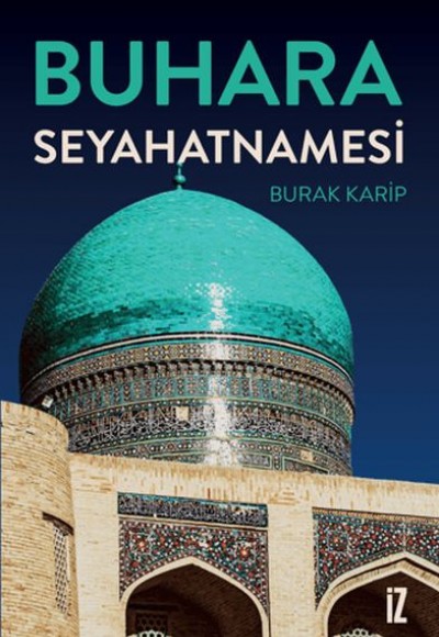 Buhara Seyahatnamesi Buhara Seyahatnamesi