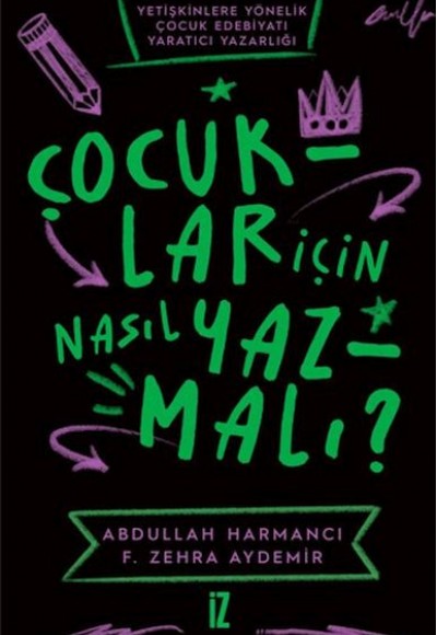 Çocuklar İçin Nasıl Yazmalı ? Çocuklar İçin Nasıl Yazmalı ?