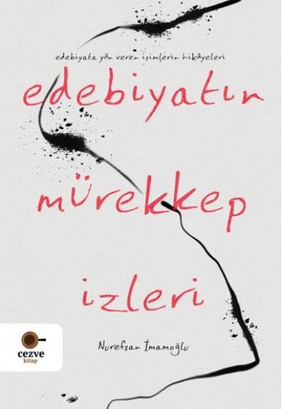 Edebiyatın Mürekkep İzleri Edebiyatın Mürekkep İzleri