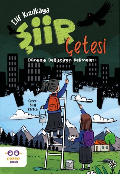 Şiir Çetesi – Dünyayı Değiştiren Kelimeler Şiir Çetesi – Dünyayı Değiştiren Kelimeler