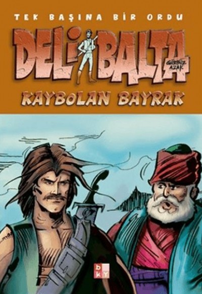 Deli Balta - Kaybolan Bayrak Deli Balta - Kaybolan Bayrak