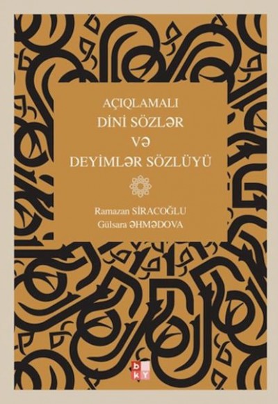 Açıqlamalı Dini Sözl?r v? Deyiml?r Sözlüyü Açıqlamalı Dini Sözl?r v? Deyiml?r Sözlüyü