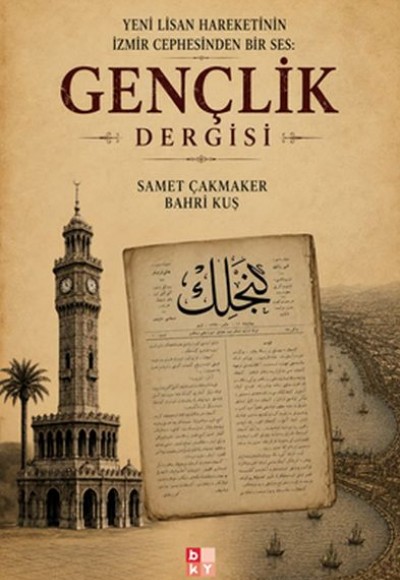 Yeni Lisan Hareketinin İzmir Cephesinden Bir Ses:  Gençlik Dergisi