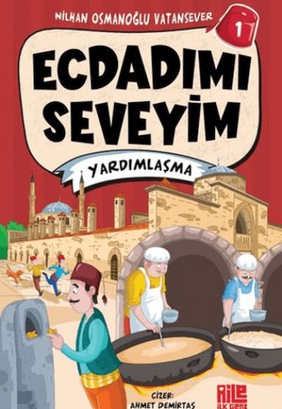Ecdadımı Seveyim 1 - Yardımlaşma Ecdadımı Seveyim 1 - Yardımlaşma