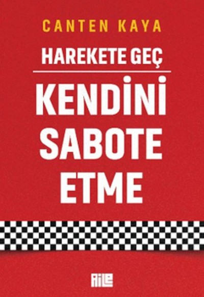 Harekete Geç - Kendini Sabote Etme Harekete Geç - Kendini Sabote Etme
