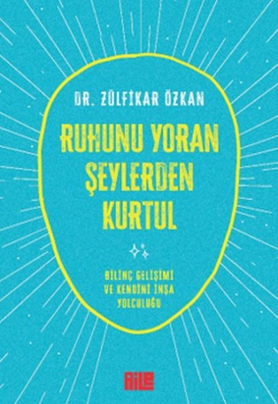 Ruhunu Yoran Şeylerden Kurtul Ruhunu Yoran Şeylerden Kurtul