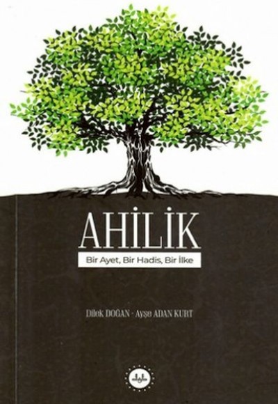 Ahilik Bir Ayet Bir Hadis Bir İlke Ahilik Bir Ayet Bir Hadis Bir İlke