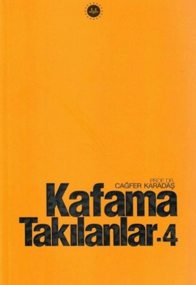 Kafama Takılanlar - 4 Kafama Takılanlar - 4