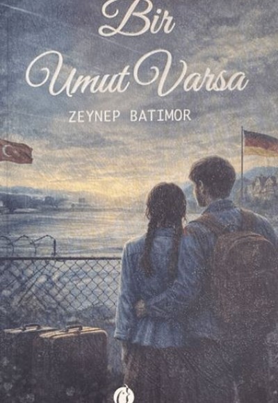 Bir Umut Varsa Bir Umut Varsa