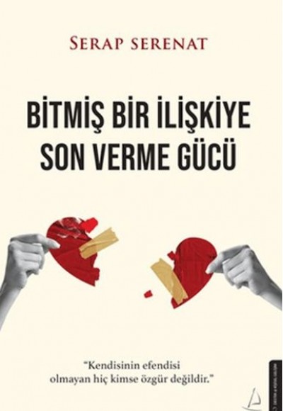 Bitmiş Bir İlişkiye Son Verme Gücü Bitmiş Bir İlişkiye Son Verme Gücü