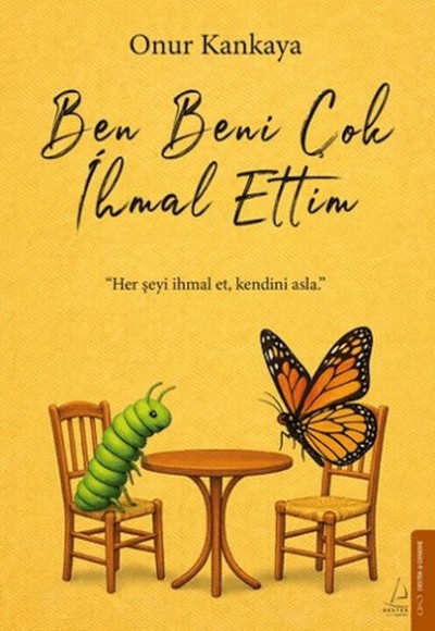 Ben Beni Çok İhmal Ettim Ben Beni Çok İhmal Ettim